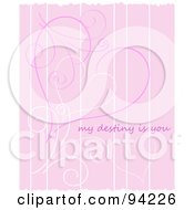 Royalty Free RF Clipart Illustration Of A Swirly Hearts Over Stripes With My Destiny Is You Text On Pink