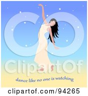 Royalty Free RF Clipart Illustration Of A Graceful Lady Dancing In A White Gown Over A Starry Background With Dance Like No One Is Watching Text