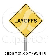 Poster, Art Print Of 3d Yellow Warning Layoffs Sign