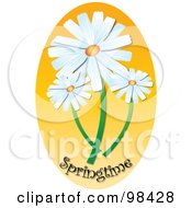 Royalty Free RF Clipart Illustration Of Three White Daisies And Spring Time Text Over An Orange Oval